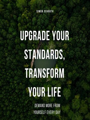 cover image of Upgrade Your Standards, Transform Your Life